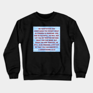 Bible Verse 1 Corinthians 10:13 Crewneck Sweatshirt